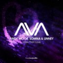 Andy Moor, Somna & Linney - More Than Love