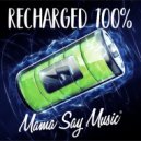 Mama Say Music® - Recharged 100% - Classic Top Hits Remixed