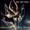 DJ Retriv - Chillout Lounge ep. 26