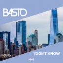 Basto - I Don't Know