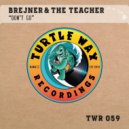 Brejner & The Teacher - Don't Go