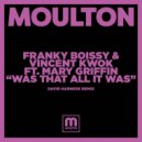 Franky Boissy & Vincent Kwok Ft. Mary Griffin - Was That All It Was