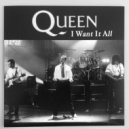 Queen - I Want It All