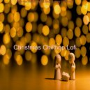 Christmas Chillhop Lofi - Quarantine Christmas O Christmas Tree ()