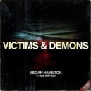 Megan Hamilton & Mae Simpson - Victims & Demons (feat. Mae Simpson)