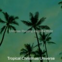 Tropical Christmas Universe - Away in a Manger - Christmas Holidays