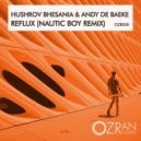 Hushrov Bhesania  &  Andy De Baeke  - Reflux