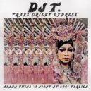 DJ T. - Trans Orient Express