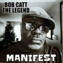 Bob Catt The Legend - DARK ROOM