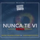 Pixie Flow & Felo Blonck & Jey Brown & Orlando Moreno Feo & MC One O.G - Nunca Te Vi (feat. Orlando Moreno Feo & MC One O.G)