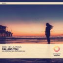 Eric De La Vega - Calling You