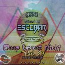 Escobar - Cesme Deep Cover Night Vol.89 ''House Forever'' Power FM (App) Master DJs Cast