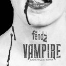 fendz  - Vampire