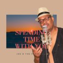 Joe B The Professor - Spending Time With You