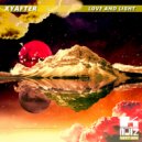 Xyafter - Love And Light (Original Mix)