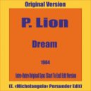 P.Lion - Dream (E. В«MichelangeloВ» Persueder Edit)