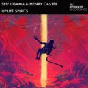Seif osama, Henry Caster - Uplift Spirits