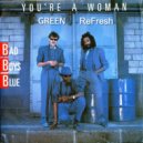 Bad Boys Blue - You\'re a woman (Green Radio Refresh)