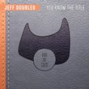 Jeff Doubleu - The Thrill