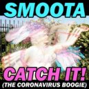 Smoota - Catch It!