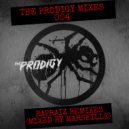 MARSEILLE - THE PRODIGY MIXES 004. RAPRAIZ REMIXES