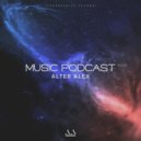 ALTER ALEX - MUSIC PODCAST #022 (Progressive House) ()