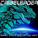 Tribeleader - RISE INTO THE LIGHT