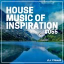 Dj Trias - House Music Of Inspiration #055