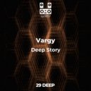 Vargy - Deep Story