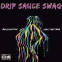 IAMJOSHSTONE & Juelz Santana - Drip Sauce Swag (feat. Juelz Santana)