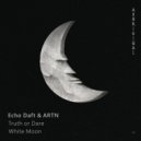 Echo Daft; ARTN - Truth or Dare