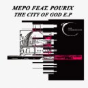 Mepo & Pourix - The City Of God