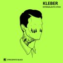 Kleber - Intergalactic Stick