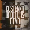 Kostenko Brothers - DTMD