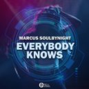 Marcus Soulbynight - Everybody Knows