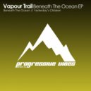 Vapour Trail - Beneath The Ocean