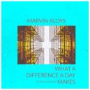 Marvin Aloys - What a Difference a Day Makes