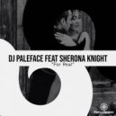 DJ Paleface Feat Sherona Knight - For Real