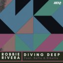 Robbie Rivera, Raflo, Rikette - Diving Deep