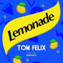 Tom Felix - Lemonade