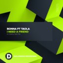 Bonna Ft Taola - I Need A Friend