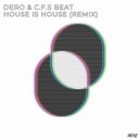 Dero, C.F.S Beat, DJ Dero - House Is House