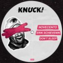 Novecento, Erik Schievenin - Don't Sleep