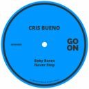 Cris Bueno - Never Stop (Original Mix)