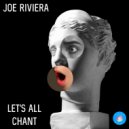Joe Riviera - Let's All Chant