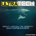 Daydreamer - Don't Watch Me Drown