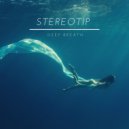 StereoTip - Deep Breath
