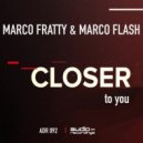 Marco Fratty, Marco Flash - Closer to you