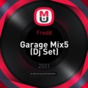 Fredd - Garage Mix5