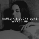 Gaullin feat. Lucky Luke - What\'s Up (Original Mix)